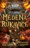 Magisterium 2: Měděná rukavice Magisterium 2: Měděná rukavice