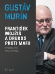 František Mojžiš a Drukos proti mafii František Mojžiš a Drukos proti mafii