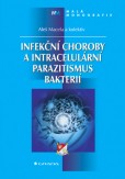 Infekční choroby a intracelulární parazitismus bakterií Infekční choroby a intracelulární parazitismus bakterií