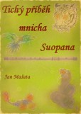 Tichý příběh mnicha Suopana… Tichý příběh mnicha Suopana…