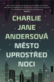 Město uprostřed noci Město uprostřed noci