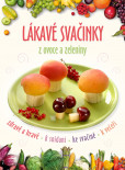 Lákavé svačinky z ovoce a zeleniny Lákavé svačinky z ovoce a zeleniny