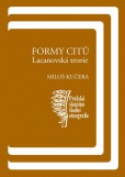 Formy citů: Lacanovská teorie Formy citů: Lacanovská teorie