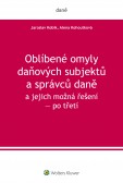 Oblíbené omyly daňových subjektů a správců daně a jejich možná řešení – po třetí Oblíbené omyly daňových subjektů a správců daně a jejich možná řešení – po třetí