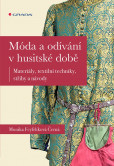 Móda a odívání v husitské době Móda a odívání v husitské době
