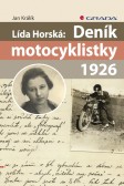 Lída Horská: Deník motocyklistky 1926 Lída Horská: Deník motocyklistky 1926