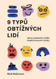 9 typů obtížných lidí 9 typů obtížných lidí