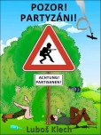 POZOR! PARTYZÁNI! POZOR! PARTYZÁNI!