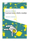 Kvantová teorie nikoho nezabije Kvantová teorie nikoho nezabije
