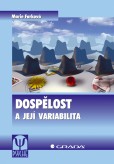 Dospělost a její variabilita Dospělost a její variabilita