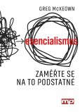 Esencialismus. Zaměřte se na to podstatné Esencialismus. Zaměřte se na to podstatné