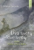 Dva svety – dve vedy Dva svety – dve vedy