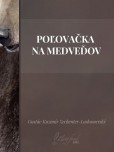 Poľovačka na medveďov Poľovačka na medveďov