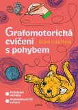 Grafomotorická cvičení s pohybem Grafomotorická cvičení s pohybem