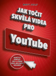 Jak točit skvělá videa pro YouTube