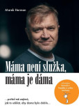 Máma není služka, máma je dáma