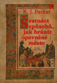 Šestnáct způsobů, jak bránit opevněné město Šestnáct způsobů, jak bránit opevněné město