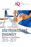 Ošetřovatelské diagnózy Ošetřovatelské diagnózy