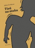Tieň na úteku Tieň na úteku