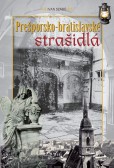 Prešporsko - bratislavské strašidlá Prešporsko - bratislavské strašidlá