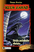 Klub záhad - Skrýša posledného vlkolaka Klub záhad - Skrýša posledného vlkolaka