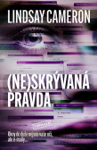 (Ne)skrývaná pravda (Ne)skrývaná pravda