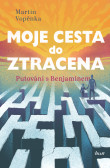 Moje cesta do ztracena Moje cesta do ztracena