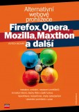 Alternativní webové prohlížeče Firefox, Opera, Mozilla, Maxthon a další Alternativní webové prohlížeče Firefox, Opera, Mozilla, Maxthon a další