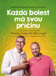 Každá bolest má svou příčinu Každá bolest má svou příčinu