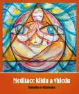 Meditace klidu a vhledu Meditace klidu a vhledu