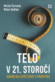 Telo v 21. storočí Telo v 21. storočí