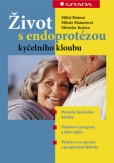 Život s endoprotézou kyčelního kloubu Život s endoprotézou kyčelního kloubu