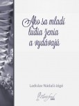 Ako sa mladí ľudia ženia a vydávajú Ako sa mladí ľudia ženia a vydávajú