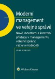 Moderní management ve veřejné správě. Nové, inovativní a kreativní přístupy v managementu veřejné správy: Výzvy a možnosti