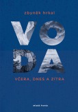 Voda včera, dnes a zítra Voda včera, dnes a zítra