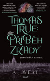 Thomas True: Příběh zrady Thomas True: Příběh zrady