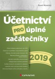 Účetnictví pro úplné začátečníky 2019 Účetnictví pro úplné začátečníky 2019