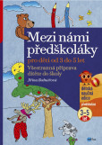 Mezi námi předškoláky pro děti od 3 do 5 Mezi námi předškoláky pro děti od 3 do 5