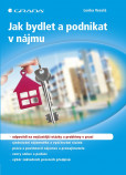 Jak bydlet a podnikat v nájmu Jak bydlet a podnikat v nájmu