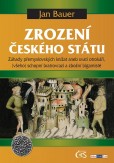 Zrození českého státu Zrození českého státu