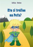 Kto si trúfne na Peťa? Kto si trúfne na Peťa?