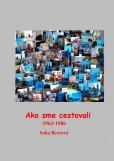 Ako sme cestovali 1963-1986 Ako sme cestovali 1963-1986