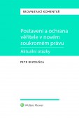 Postavení a ochrana věřitele v novém soukromém právu - aktuální otázky Postavení a ochrana věřitele v novém soukromém právu - aktuální otázky