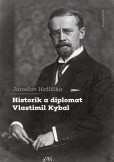 Historik a diplomat Vlastimil Kybal Historik a diplomat Vlastimil Kybal