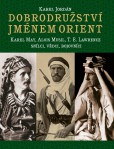Dobrodružství jménem Orient Dobrodružství jménem Orient