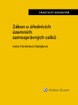 Zákon o úřednících územních samosprávných celků. Praktický komentář Zákon o úřednících územních samosprávných celků. Praktický komentář
