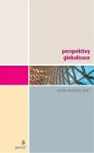 Perspektivy globalizace Perspektivy globalizace