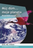 Můj dům, moje planeta Můj dům, moje planeta