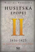 Husitská epopej II – Za časů hejtmana Jana Žižky Husitská epopej II – Za časů hejtmana Jana Žižky