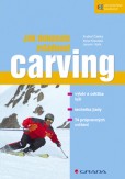 Jak dokonale zvládnout carving Jak dokonale zvládnout carving